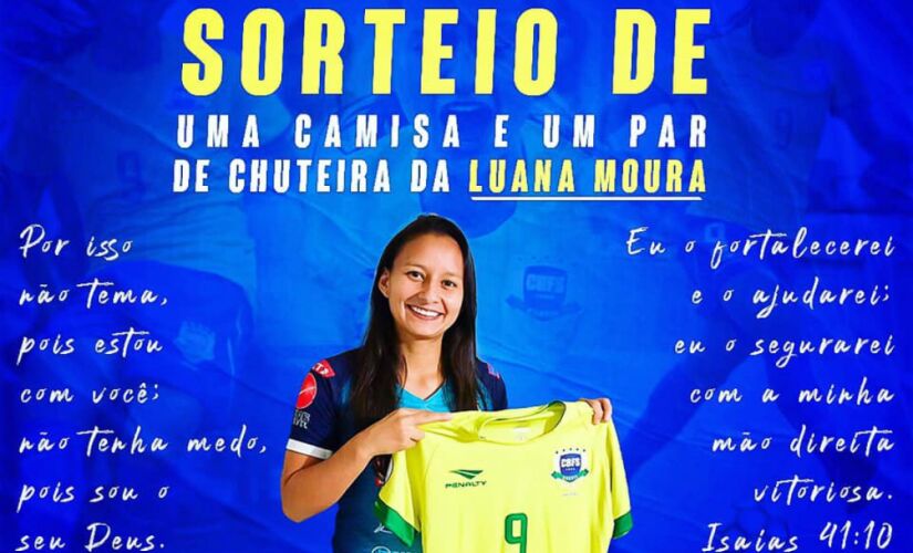 Para estimular a arrecadação, Luana Moura organizou uma rifa que vai sortear uma camisa oficial da Seleção Brasileira e um par de chuteiras da Penalty
