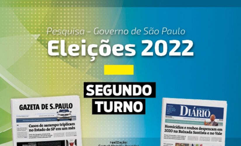 Gazeta de S. Paulo divulga pesquisa Govnet/Opinião Pesquisa para as eleições ao Governo de SP de 2022