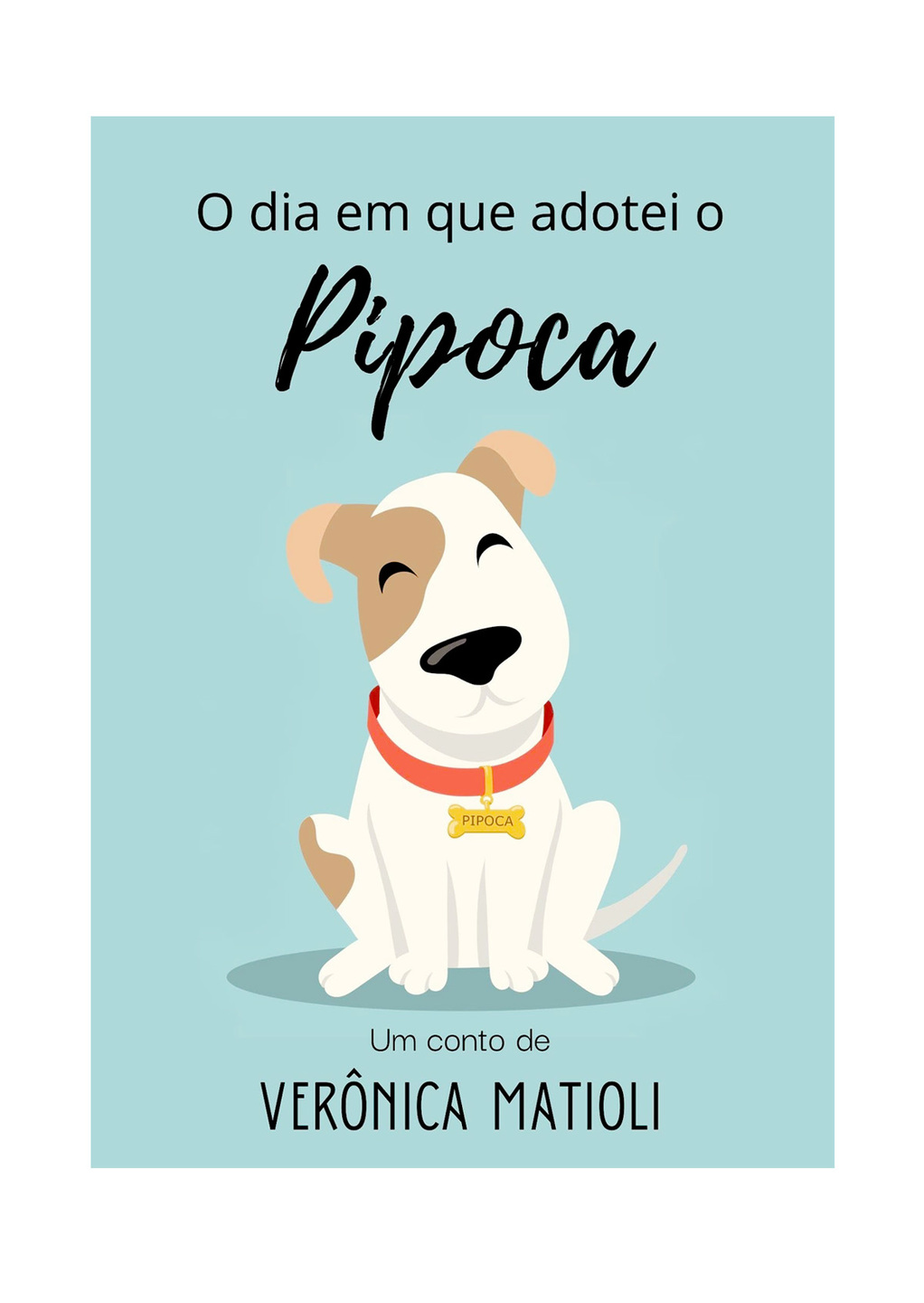 O dia em que adotei o Pipoca (Infantil)