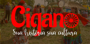 "Cigano sua história, sua cultura"