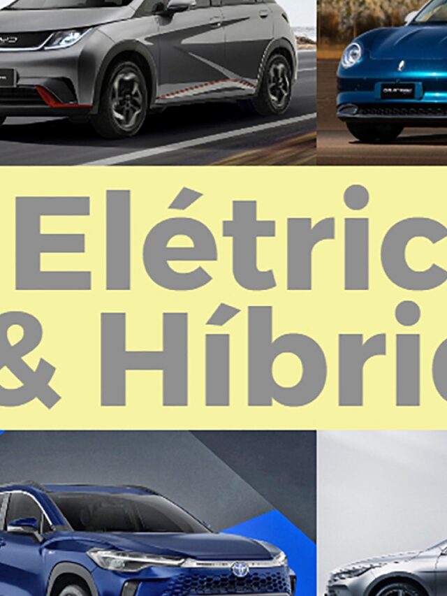 Conheça os carros elétricos e híbridos mais vendidos no Brasil em 2024