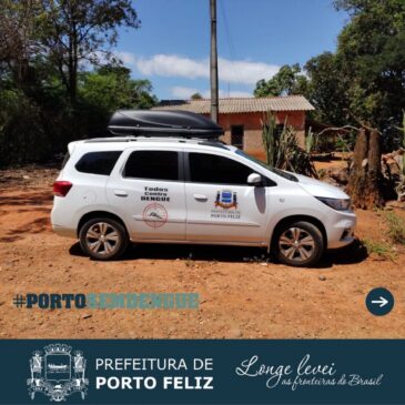 Prefeitura de Porto Feliz reforçou na última semana a nebulização contra mosquito transmissor da Dengue